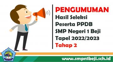 Tahap 2 Pengumuman Seleksi PPDB Tahun Pelajaran 2022/2023